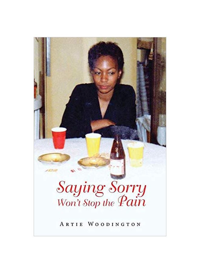 Saying Sorry Won't Stop The Pain paperback english - 12-Apr-19