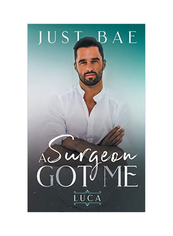 A Surgeon Got Me: Luca paperback english - 04 October 2019