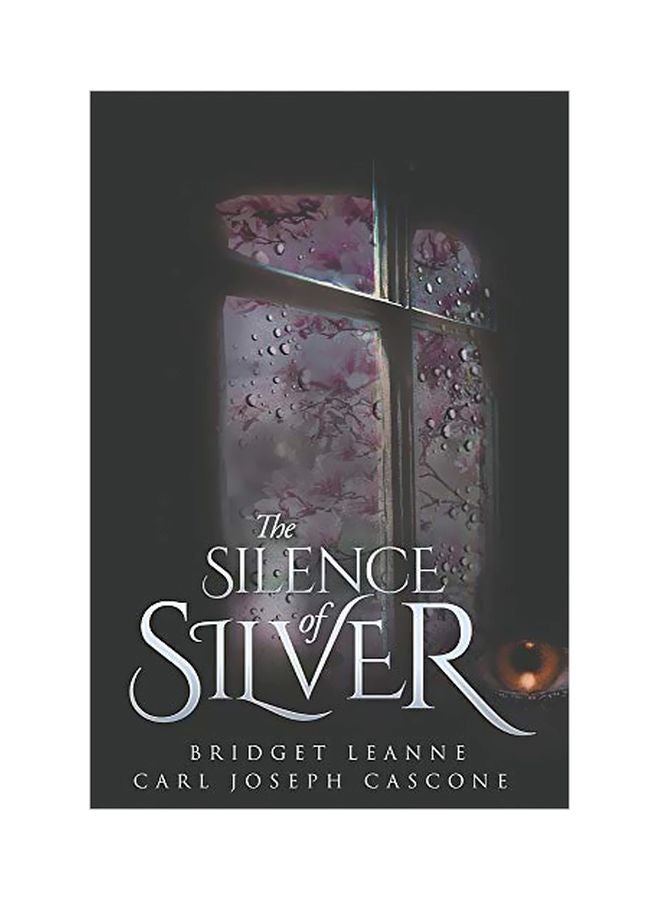 The Silence Of Silver Paperback English by Bridget Leanne - 28 May 2019