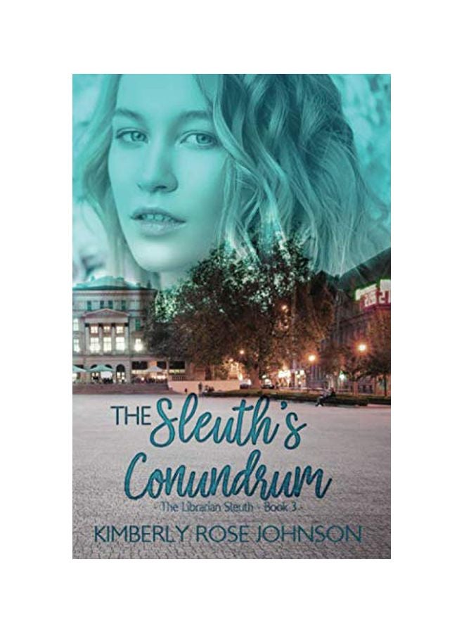 The Sleuth's Conundrum: The Librarian Sleuth - Book 3 Paperback English by Kimberly Rose Johnson - 26 October 2019