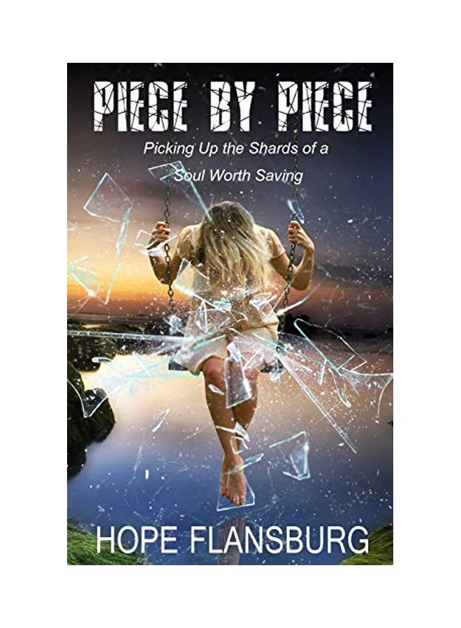 Piece By Piece: Picking Up The Shards Of A Soul Worth Saving paperback english - 06 Oct 2019 