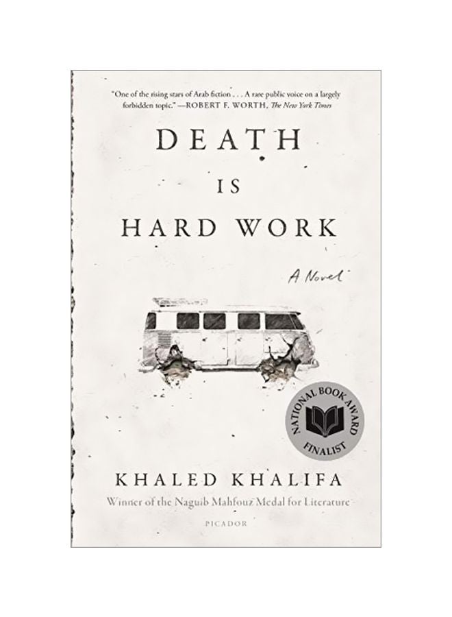 Death Is Hard Work Paperback English by Khaled Khalifa - 01 February 2020