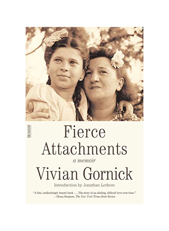 Fierce Attachments: A Memoir Paperback English by Vivian Gornick - 14 September 2005