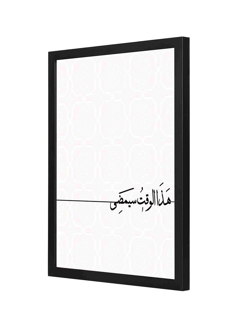 LOWHA This Time Will Pass Wooden Framed Wall Art Painting Black/White 33x43cm  - Image 1