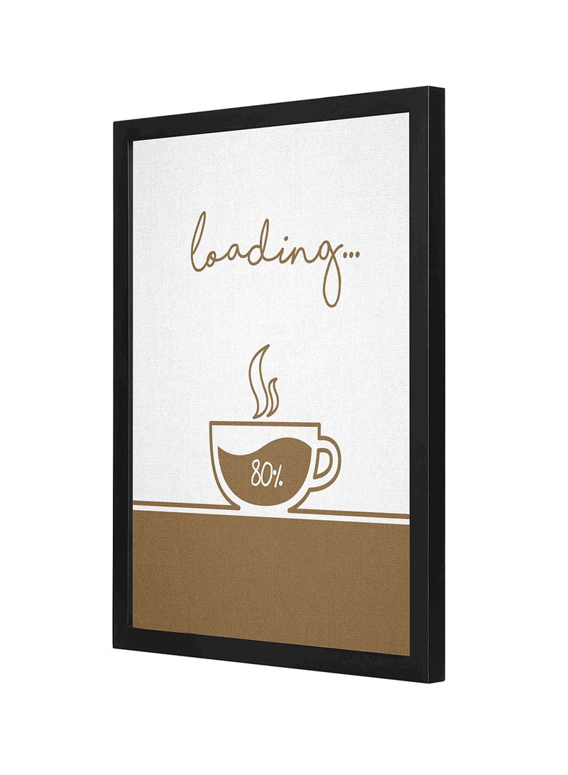لوحة فنية بإطار خشبي ومطبوع عليها صورة كوب قهوة وكلمتي "Loading" و"80%" متعدد الألوان 33x43سم - Image 1