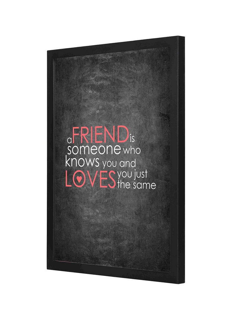 لوحة فنية بإطار خشبي مطبوعة بعبارة "Friend Knows You And Loves You" متعدد الألوان 33x43سم - Image 1