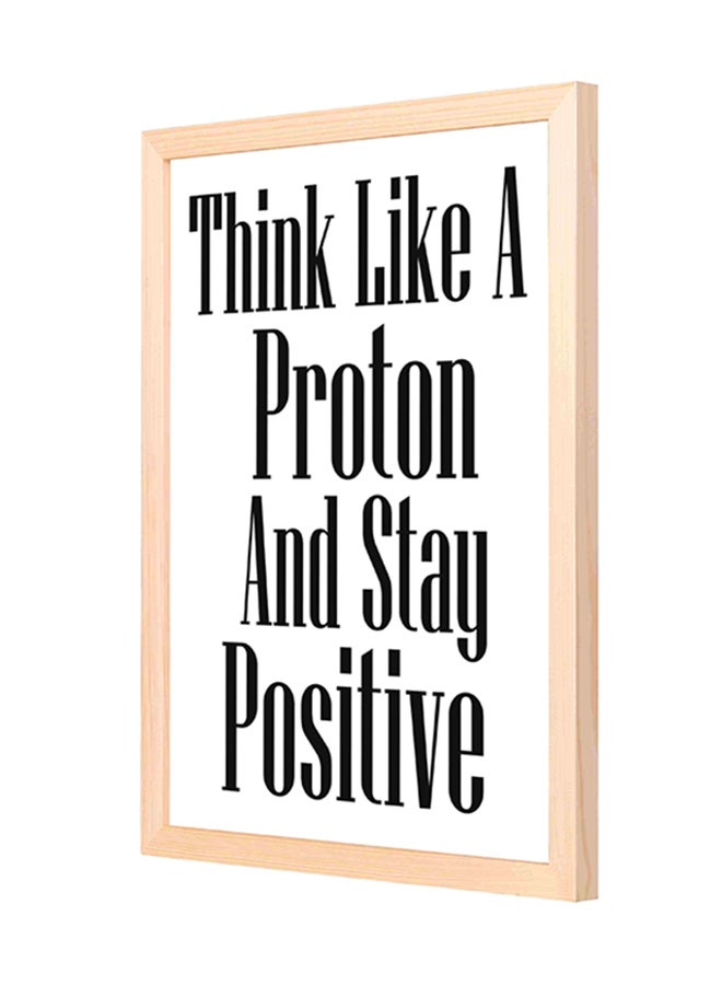 LOWHA Wooden Frame Think Like A Proton And Stay Positive Wall Painting Orange 33x43cm 