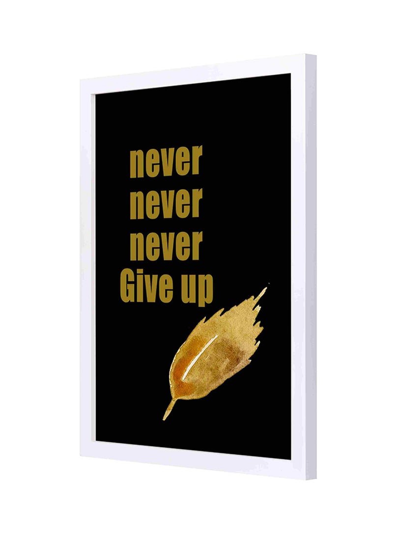 LOWHA Never Give Up Wooden Framed Wall Art Painting Black/Gold 33 x 43cm  - Image 1