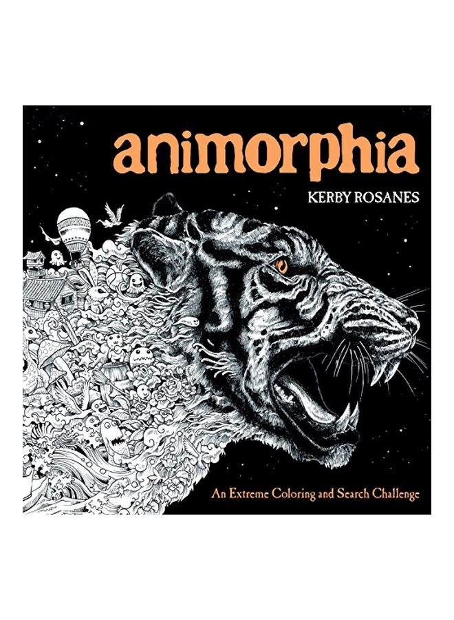 Animorphia: An Extreme Coloring And Search Challenge Paperback English by Kerby Rosanes - 13-Oct-15 