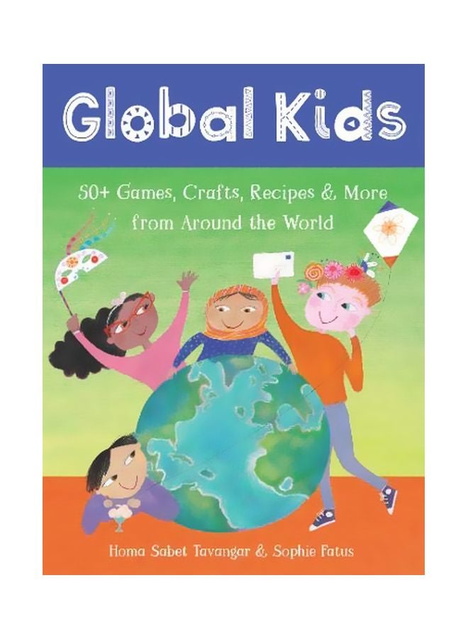 Global Kids: 50+ Games, Crafts, Recipes And More from Around the World hardcover english - 30-Sep-19 