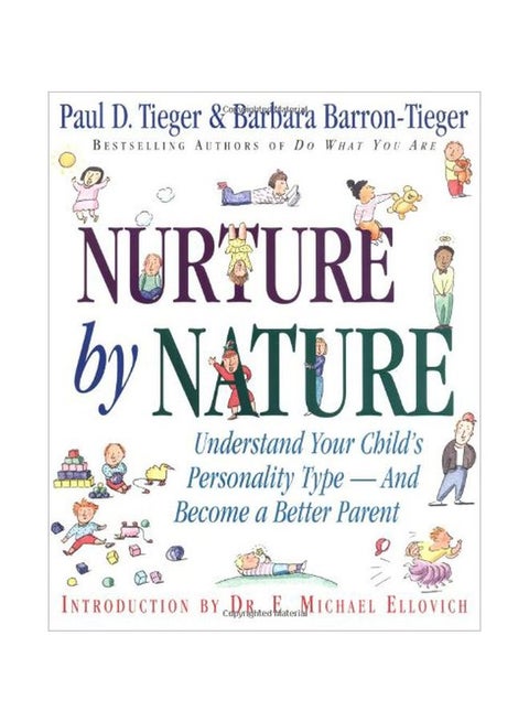 Nurture By Nature: Understand Your Child's Personality Type - And Become A Better Parent Paperback English by Paul D. Tieger - 35551