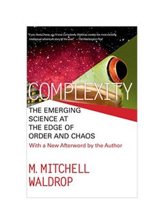 Complexity : The Emerging Science At The Edge Of Order And Chaos paperback english - 01-Sep-93 