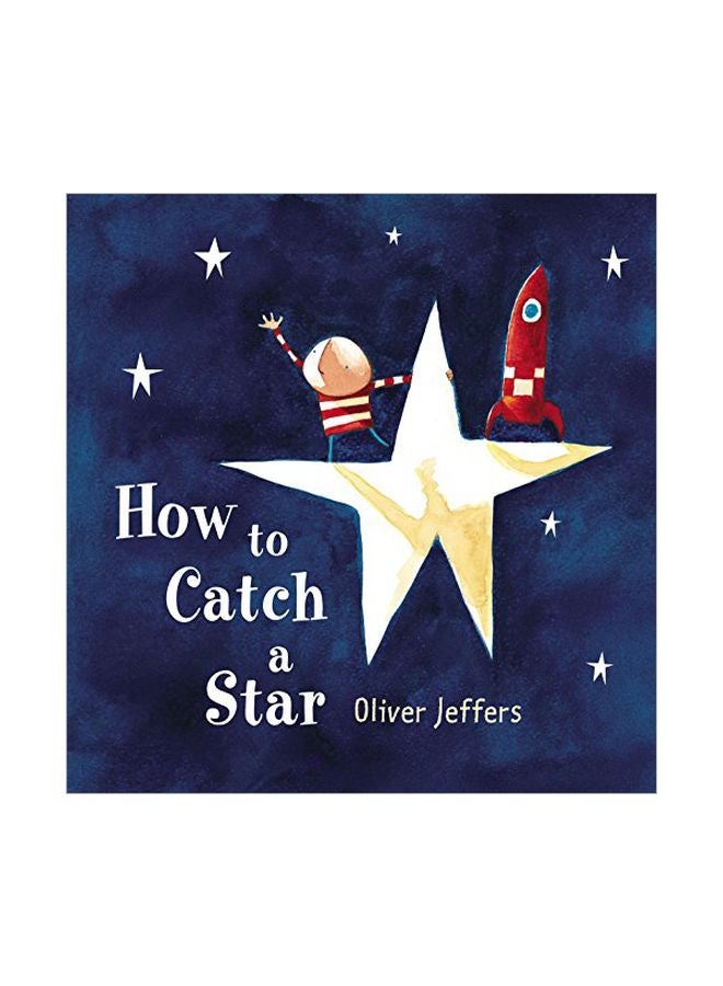 How To Catch A Star Hardcover English by Oliver Jeffers - 38141