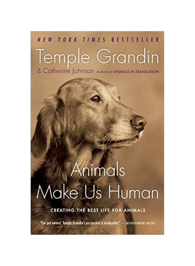 Animals Make Us Human : Creating The Best Life For Animals paperback english - 12-Jan-10
