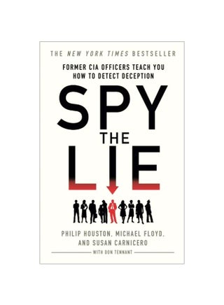 Spy The Lie : Former Cia Officers Teach You How To Detect When Someone Is Lying Paperback English by Philip Houston - 41498 - v1580822737/N34160618A_1