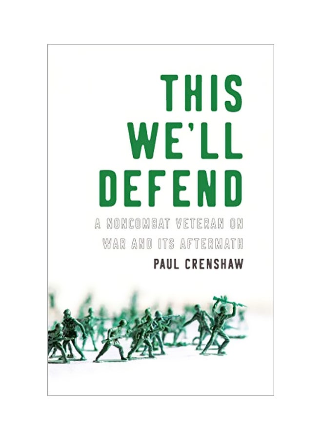 This We'll Defend: A Noncombat Veteran On War And Its Aftermath paperback english - 16-Sep-19 