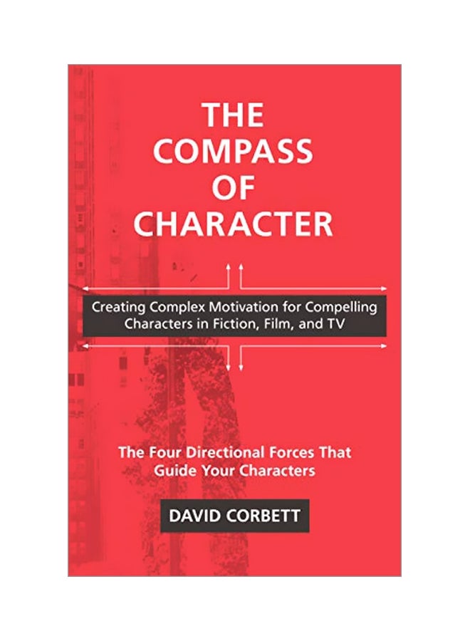 null - The Compass Of Character: Creating Complex Motivation For Compelling Characters In Fiction, Film, And TV paperback english - 30-Nov-19 - Image 1
