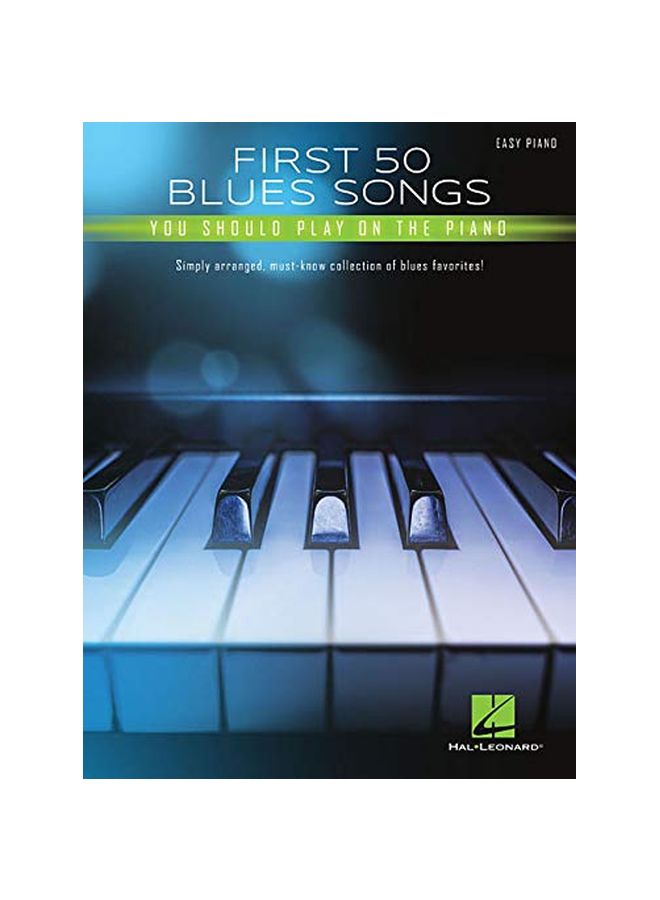 First 50 Blues Songs You Should Play On The Piano Paperback English by Hal Leonard Corp - 01-Sep-19