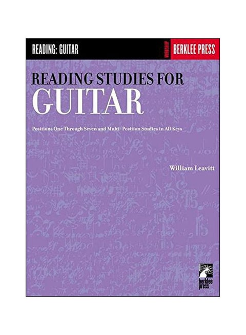 Reading Studies For Guitar : Positions One Through Seven And Multi-position Studies In All Keys Paperback English by William Leavitt - 31717