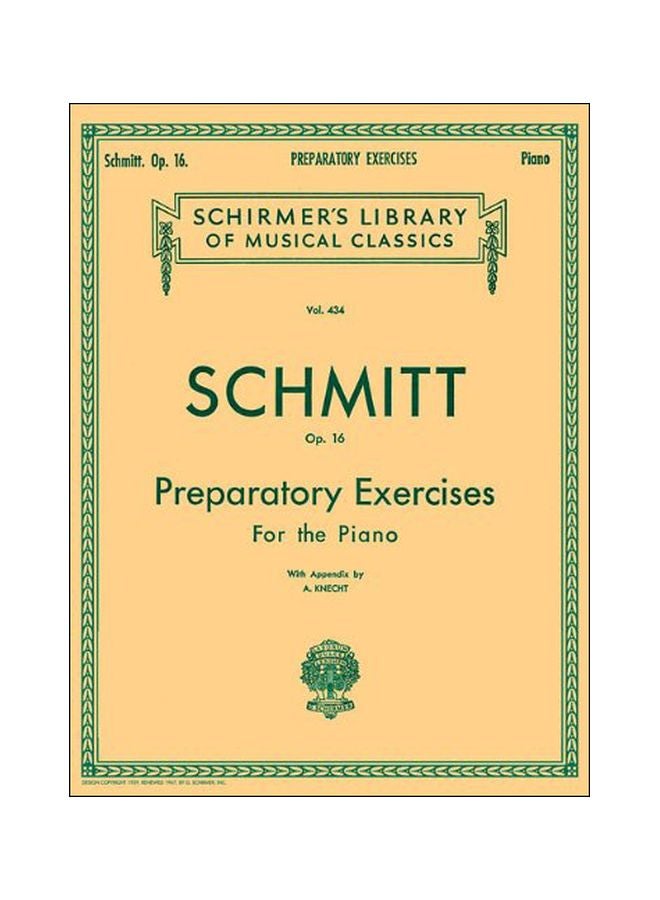Schmitt : Op.16 : Preparatory Exercises For The Piano Hardcover English by Aloys Schmitt - 31717 