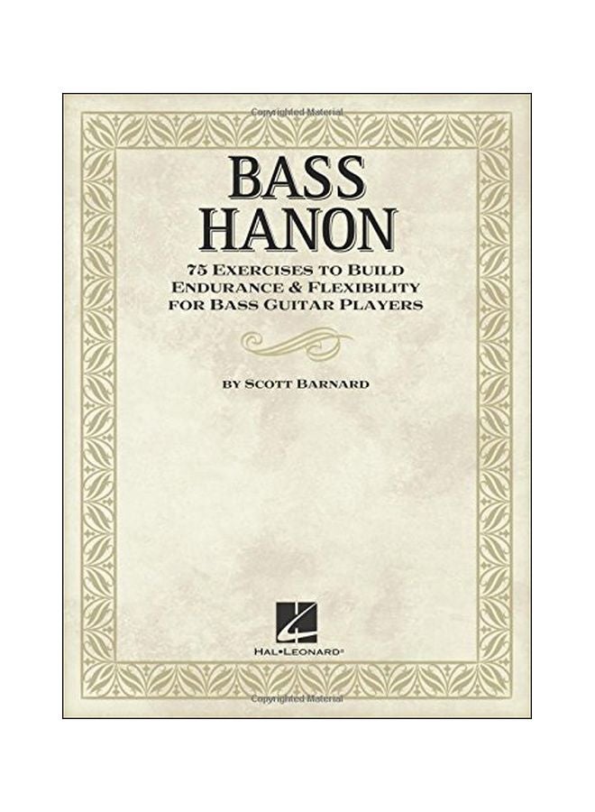 Bass Hanon : 75 Exercises To Build Endurance And Flexibility For Bass Guitar Players Paperback English by Scott Barnard - 41486 