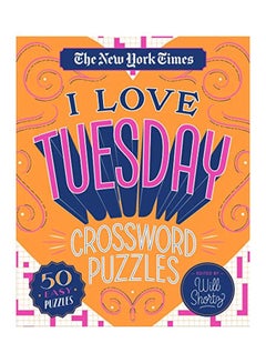 The New York Times I Love Tuesday Crossword Puzzles: 50 Easy Puzzles paperback english - 24-Sep-19 