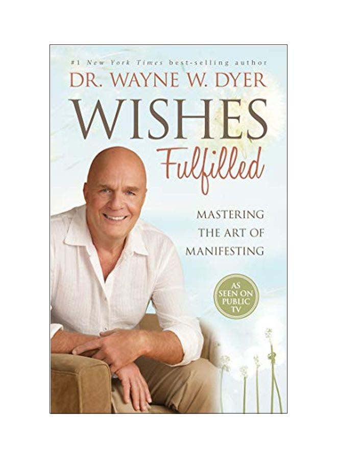 Wishes Fulfilled : Mastering The Art Of Manifesting paperback english - 03-Dec-13 