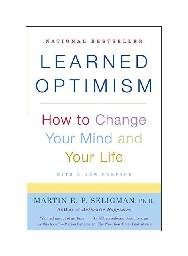 Learned Optimism : How To Change Your Mind And Your Life Paperback English by Martin E. P. Seligman - 03-Jan-06