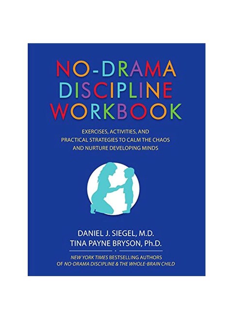 No-Drama Discipline Workbook Paperback English by Daniel J. Siegel - 42522