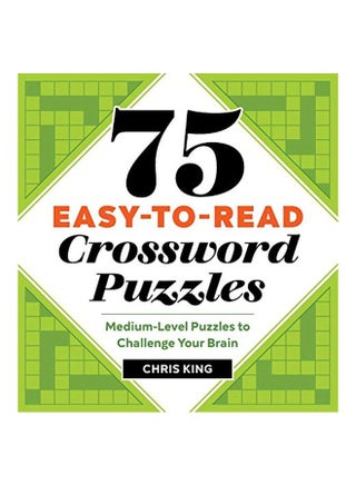 75 Easy-To-Read Crossword Puzzles : Medium-Level Puzzles To Challenge Your Brain Paperback English by Chris King - 15-Oct-19 - v1580824695/N34161976A_1