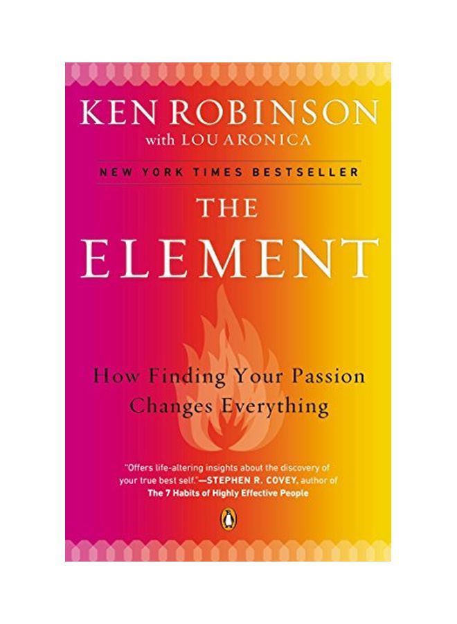 The Element : How Finding Your Passion Changes Everything Paperback English by Ken Robinson - 40176 