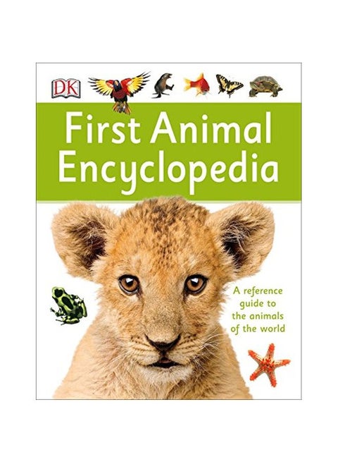 First Animal Encyclopedia: A First Reference Guide To The Animals Of The World Hardcover English by DK - 02-Jun-15