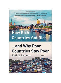 How Rich Countries Got Rich . And Why Poor Countries Stay Poor Paperback English by Erik S. Reinert - 43739