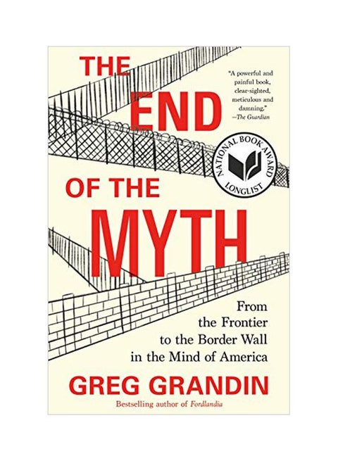The End Of The Myth Paperback English by Greg Grandin - 01-Feb-20