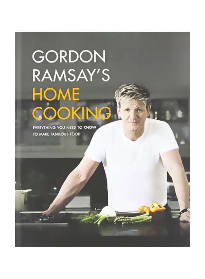 Gordon Ramsay's Home Cooking : Everything You Need To Know To Make Fabulous Food hardcover english - 09-Apr-13 