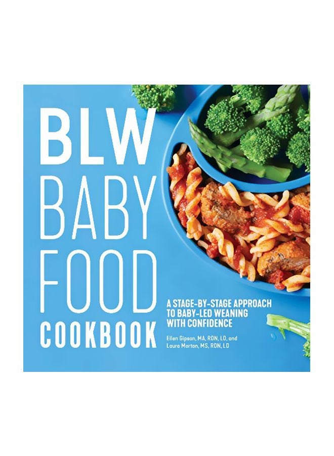 Blw Baby Food Cookbook : A Stage-By-Stage Approach To Baby-Led Weaning With Confidence paperback english - 22-Oct-19