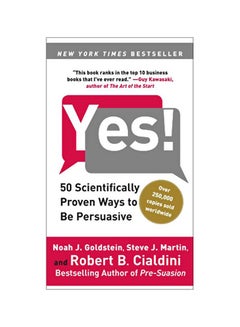 Yes! : 50 Scientifically Proven Ways To Be Persuasive Paperback English by Noah J. Goldstein - 40176 