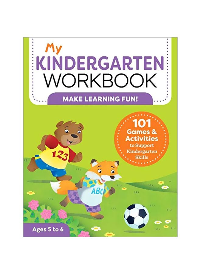 My Kindergarten Workbook: 101 Games and Activities To Support Kindergarten Skills Paperback English by Brittany Lynch - 43676