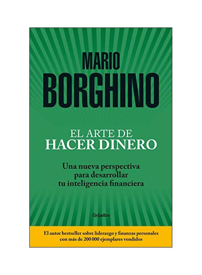 El Arte De Hacer Dinero: Una Nueva Perspectiva Para Desarrollar Su Inteligencia Financiera paperback spanish - 22-Jan-19 