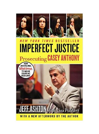 Imperfect Justice: Prosecuting Casey Anthony paperback english - 13-Sep-12 - v1580828299/N34162618A_1