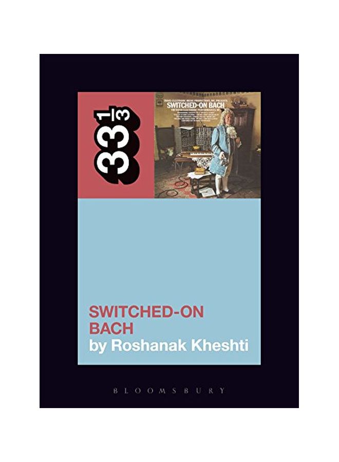 Switched-on Bach Paperback English by Roshanak Kheshti - 43769