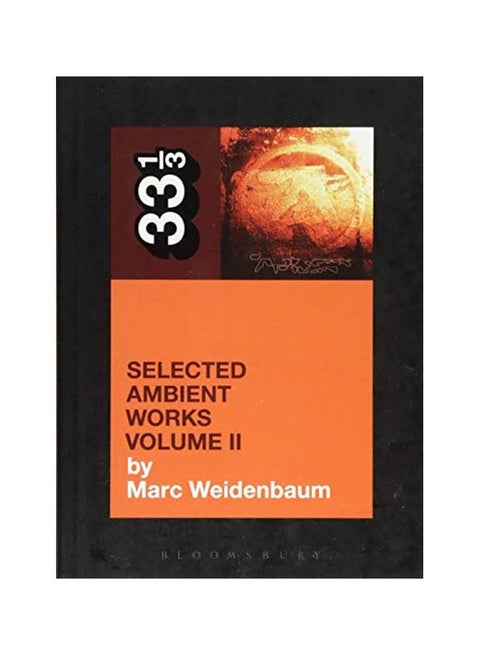 Selected Ambient Works Volume II Paperback English by Marc Weidenbaum - 41771