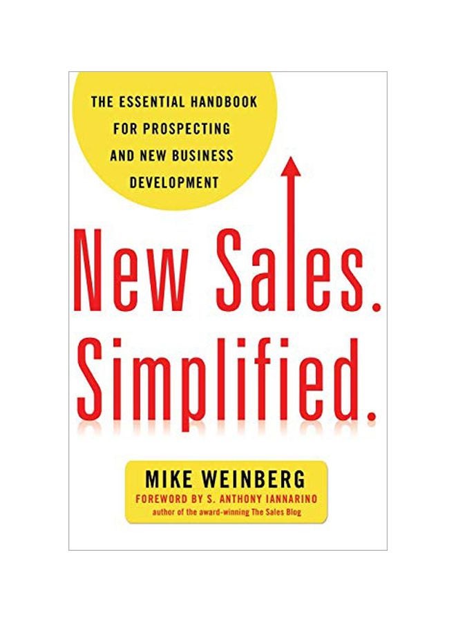 New Sales. Simplified.: The Essential Handbook For Prospecting And New Business Development Paperback English by Mike Weinberg - 06 March 2018 