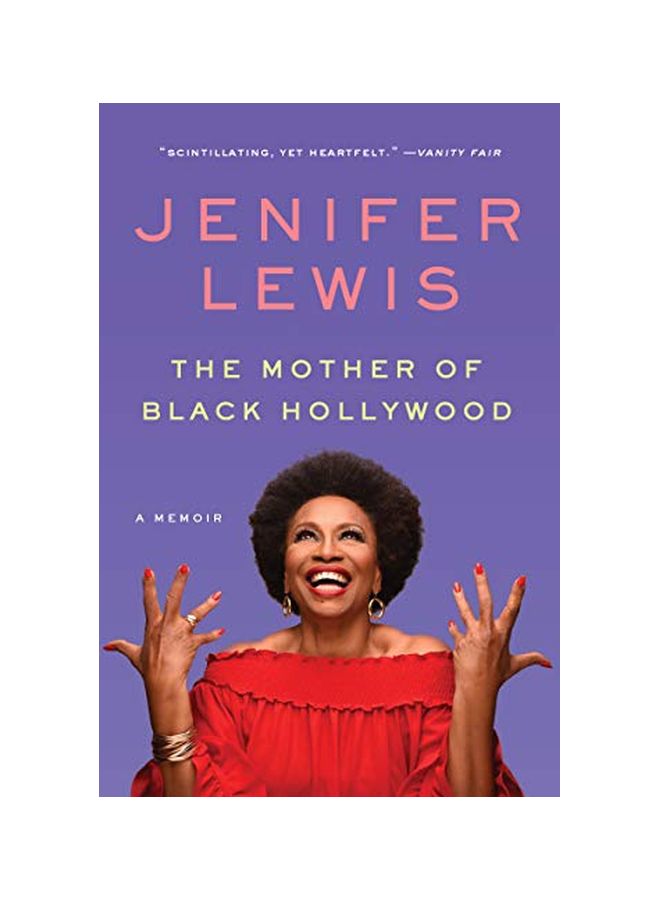 The Mother Of Black Hollywood : A Memoir Paperback English by Jenifer Lewis - 06 November 2018