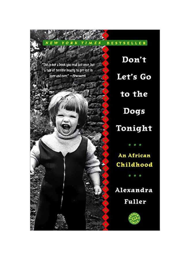 Don't Let's Go To The Dogs Tonight : An African Childhood Paperback English by Alexandra Fuller - 37691