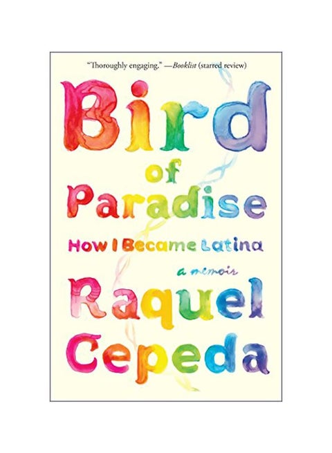 Bird Of Paradise : How I Became Latina paperback english - 04 February 2014