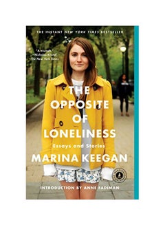 The Opposite Of Loneliness : Essays And Stories paperback english - 14 April 2015
