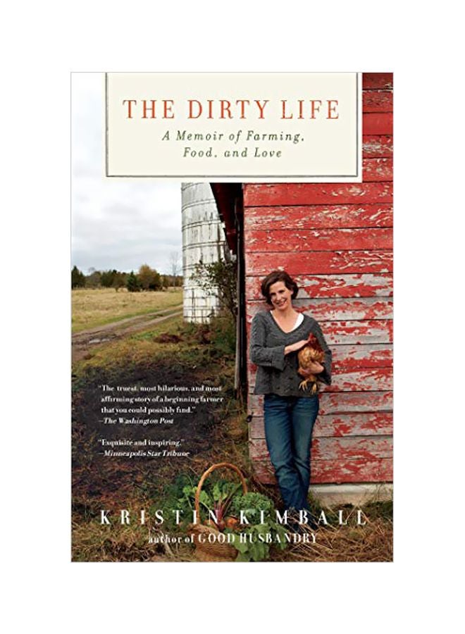 The Dirty Life : A Memoir Of Farming, Food, And Love Paperback English by Kristin Kimball - 12 April 2011 