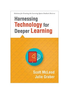 Harnessing Technology For Deeper Learning: Solutions For Creating The Learning Spaces Students Deserve paperback english - 21-Sep-18 