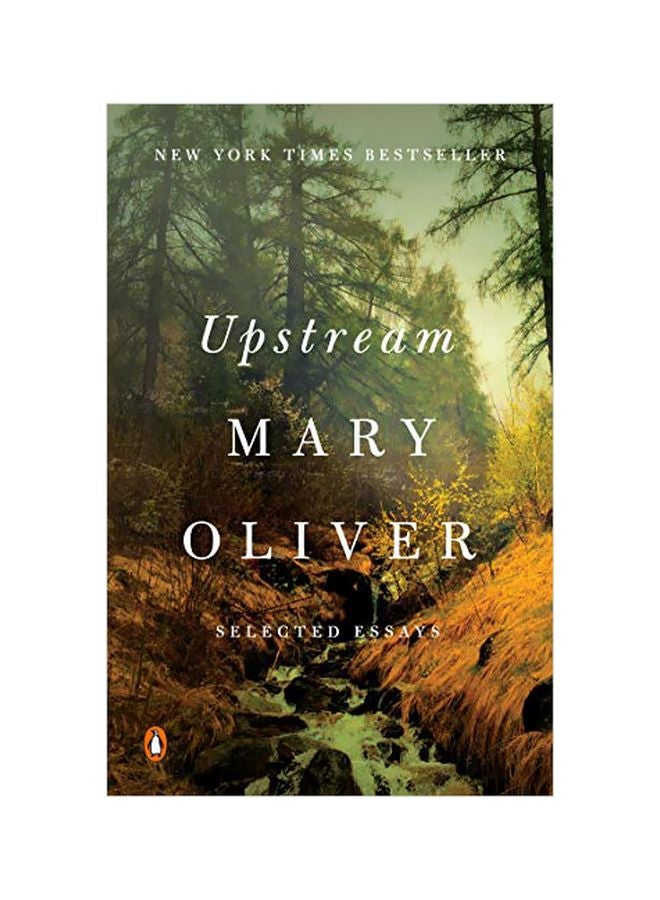 Upstream : Selected Essays Paperback English by Mary Oliver - 43836 